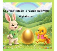 La Grand Fiesta de Pascua en el Valle