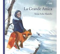 La grande amica. Ediz. a colori