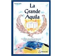La grande aquila. L'avventurosa storia del grande Maimonide, medico, scienziato e maestro della Torà