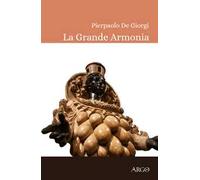 La grande armonia. La terapia musicale in Magna Grecia e il tarantismo: eternità e bellezza