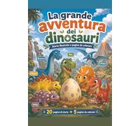 La grande avventura dei dinosauri