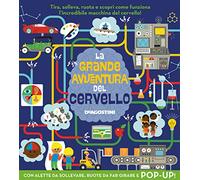 La grande avventura del cervello. Libro pop-up . Ediz. a colori