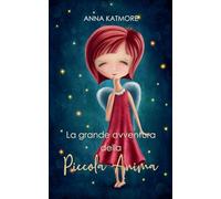 La grande avventura della piccola Anima