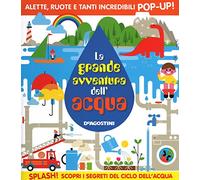 La grande avventura dell'acqua. Libro pop-up. Ediz. illustrata