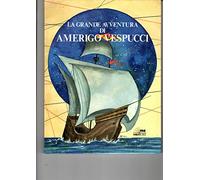 LA GRANDE AVVENTURA DI AMERIGO VESPUCCI