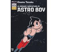 La grande avventura di Astroboy - Tezuka Osamu