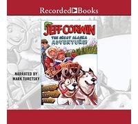 La grande avventura in Alaska! (La serie Jeff Corwin Junior Explorer)