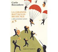 La grande battaglia musicale e altre avventure sonore