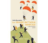 La grande battaglia musicale e altre avventure sonore