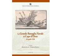 La grande battaglia navale di Capo d'Orso 28 aprile 1528