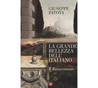 La grande bellezza dell'italiano. Il Rinascimento