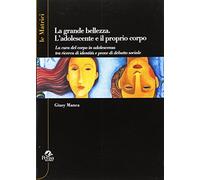 La grande bellezza. L'adolescente e il proprio corpo