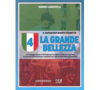 La Grande Bellezza. Orgoglio Napoli - [Gianni Marchesini Edizioni]