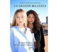 La grande bellezza. Ricordare Piombino, un racconto per immagini