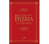 La grande Bibbia del Giubileo