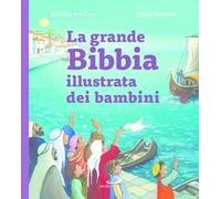 La grande Bibbia illustrata dei bambini