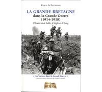 La Grande-Bretagne dans la Grande Guerre: D'écume et de sable, d'argile et de sang