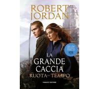 Libri Robert Jordan - La Grande Caccia. La Ruota Del Tempo #02