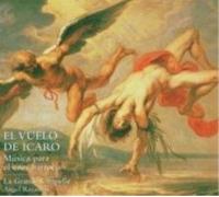 La Grande Chapelle El Vuelo De Icaro: Musica Para El Eros Barroco (CD) Album
