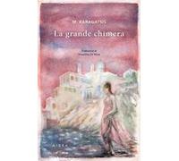La grande chimera - [Edizioni Aiora]