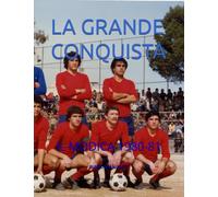 LA GRANDE CONQUISTA: IL MODICA 1980-81