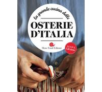 La grande cucina delle osterie d'Italia - 2015 - Slow Food