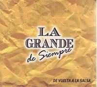 La Grande de Siempre - De Vuelta a la Salsa