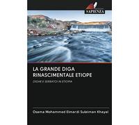 LA GRANDE DIGA RINASCIMENTALE ETIOPE: DIGHE E SERBATOI IN ETIOPIA