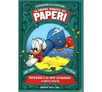 La grande dinastia dei Paperi 2 Paperino e le spie atomiche 1950-51 STATO OTTIMO