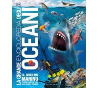 La grande enciclopedia degli oceani