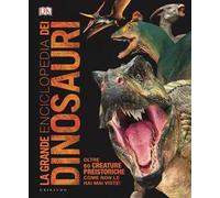 La grande enciclopedia dei dinosauri. Ediz. minor