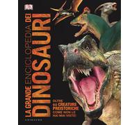 La grande enciclopedia dei dinosauri. Ediz. minor - Woodward John, Naish Darren
