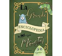 La grande enciclopedia dei mostri. Ediz. a colori