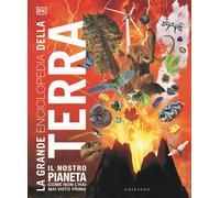 La grande enciclopedia della Terra. Ediz. a colori - AA.VV.