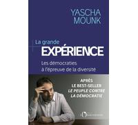 La grande expérience: Les démocraties face à la diversité