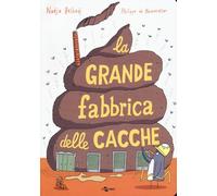 La grande fabbrica delle cacche. Ediz. a colori - Belhadj Nadja