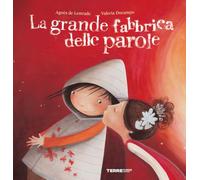 LA GRANDE FABBRICA DELLE PAROLE. EDIZ. A COLORI - LESTRADE AGNES DE, DOCAMPO