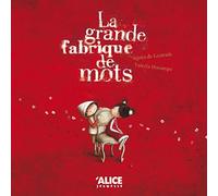 La grande fabrique de mots