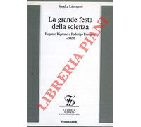 La grande festa della scienza. Eugenio Rignano e Federico Enriques. Lettere