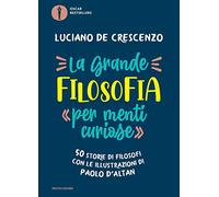 La grande filosofia per «menti curiose». 50 storie di filosofi