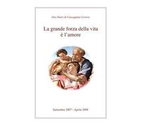 La grande forza della vita è l'amore