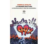 La grande frattura. La disuguaglianza e i modi per sconfiggerla