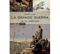La Grande Guerra. 14-18: armistizio