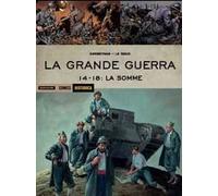 La Grande Guerra. 14-18: La Somme
