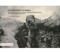 La Grande Guerra Attraverso le Istantanee del Tenente Gustavo Weiss