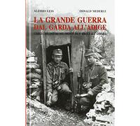 Libri Alessio Less / Oswald Menderle - La Grande Guerra Dal Garda All'Adige. I D