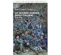 La grande guerra degli italiani 1915-1918