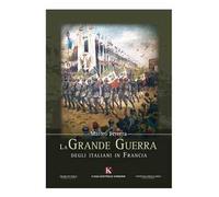 La Grande Guerra degli italiani in Francia