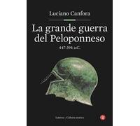 La grande guerra del Peloponneso. 447-394 a.C.