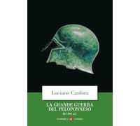La grande guerra del Peloponneso. 447-394 a.C.